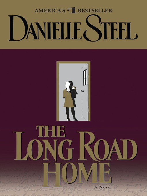 Title details for The Long Road Home by Danielle Steel - Wait list